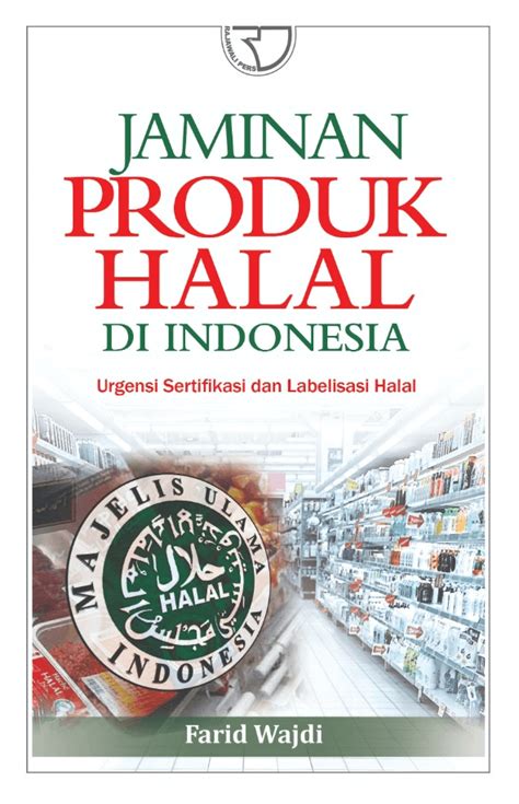Seperti di malaysia, sistem gudang. Jaminan Produk Halal di Indonesia - Farid Wajdi ...