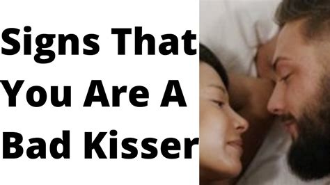 Signs That You Are A Bad Kisser Youtube