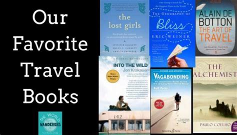 Our 9 Favorite Travel Books The World Wanderers