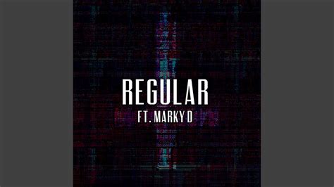 Regular Feat Marky D Youtube Music