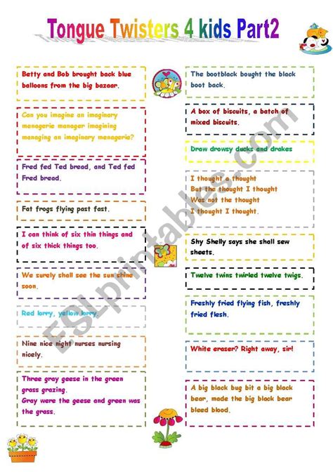 These fun tongue twisters for kids provide laughs and smiles for anyone who reads them. Tongue Twisters for kids - Part 2 - ESL worksheet by Amaras