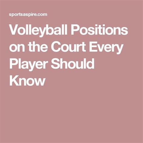 Volleyball Positions On The Court Every Player Should Know Volleyball