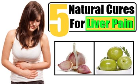 5 Various Natural Cures For Liver Pain Natural Home Remedies