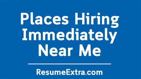 People are always seeking out employment opportunities so that they can be able to have a source of income. Places Hiring Immediately Near Me » ResumeExtra