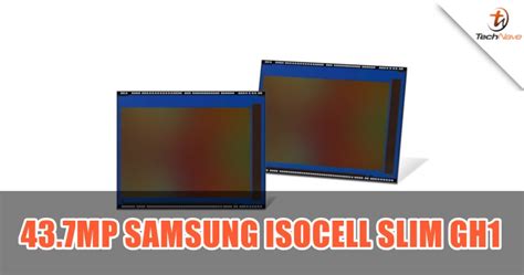 Samsung Announced 437mp Samsung Isocell Slim Gh1 For Slim Full Display