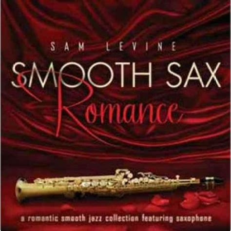 smooth sax romance a romantic smooth jazz collection featuring saxophone cd