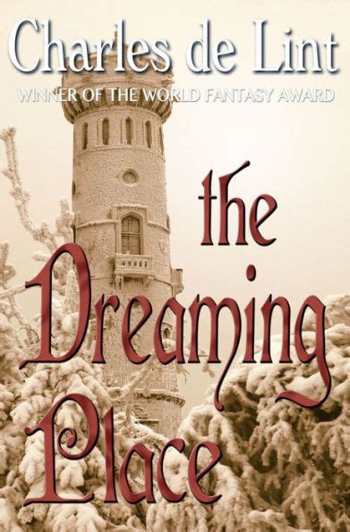 The Dreaming Place By Charles De Lint Ebook Barnes And Noble®