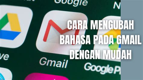 Cara Mengubah Bahasa Pada Gmail Dengan Mudah