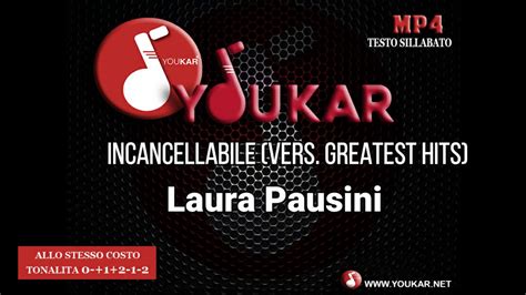 Karaoke Laura Pausini Incancellabile Vers Greatest Hits Youtube