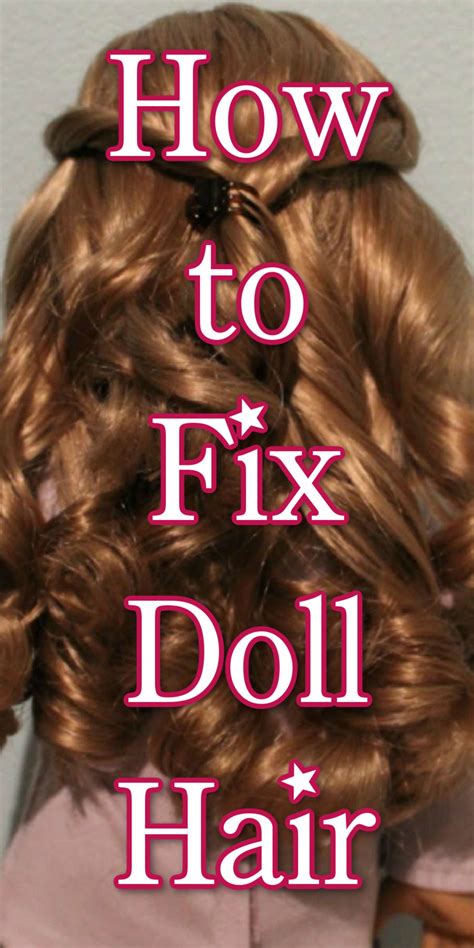 How To Fix American Girl Doll Hair