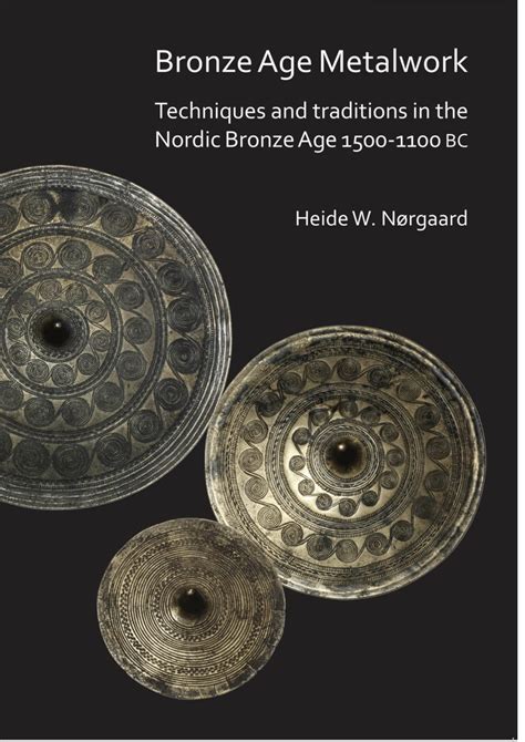 Pdf Bronze Age Metalwork Techniques And Traditions In The Nordic