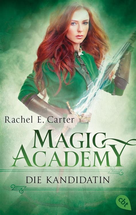 'Magic Academy - Die Kandidatin' von 'Rachel E. Carter' - Buch - '978-3