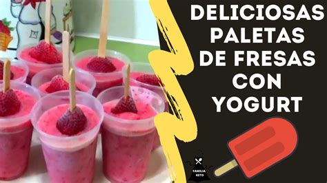 Paletas De Fresa Naturales Con Yogurtalma Sazon De Mi Tierra Youtube