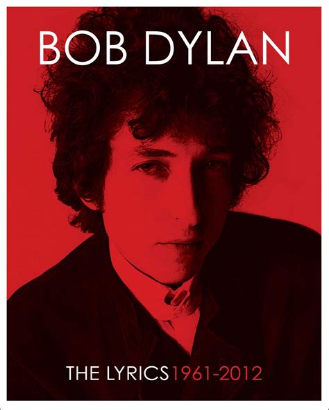 The Lyrics Book By Bob Dylan Lisa Nemrow Julie Nemrow Christopher