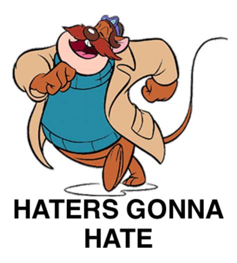 Image 131929 Haters Gonna Hate Know Your Meme
