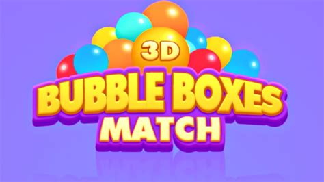 Bubble Boxes Match 3d Cngames