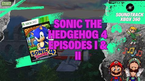Sonic The Hedgehog 4 Episode I And Ii Xbox 360 Ost Youtube