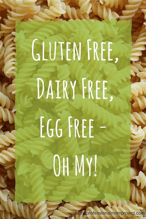 Gluten Free Dairy Free Egg Free Oh My