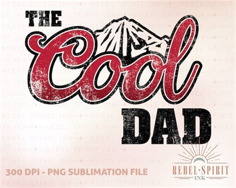 The Cool Dad Png Fathers Day Png Fathers Day T Dad T Etsy