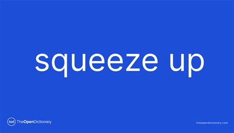 Squeeze Up Phrasal Verb Squeeze Up Definition Meaning And Example