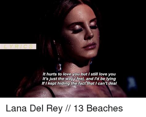 It's nearly impossible to confine her to a particular genre or compare her to another artist. Lana del rey 13 beaches lyrics, NISHIOHMIYA-GOLF.COM