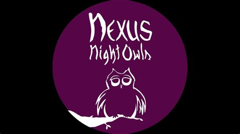 Nexus Night Owls Episode 1 Youtube