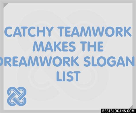 Catchy Teamwork Makes The Dreamwork Slogans List Taglines Phrases Hot Sex Picture