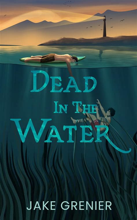 Dead In The Water The Chasing Shadows Series Book 1 Ebook Grenier Jake Books