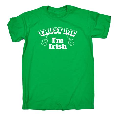 Trust Me Im Irish Mens T Shirt Tee Birthday Ireland Eire Pride Proud