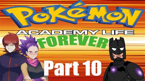 Pokemon Academy Life Forever Part 10 Finding Out Where Silver Lives