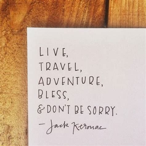 Live Travel Adventure Bless And Dont Be Sorry Jack Kerovac ~ God Is