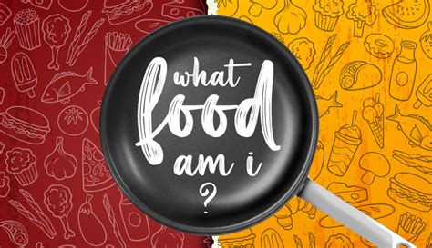 What Food Am I 100 Fun Food Quiz Quiz Expo