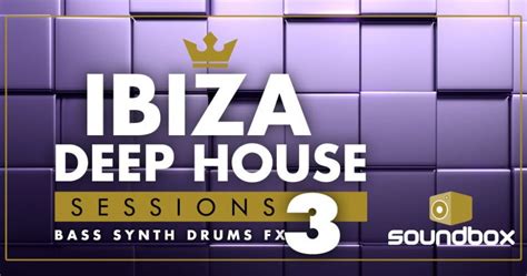 Soundbox Ibiza Deep House Sessions 3 Released