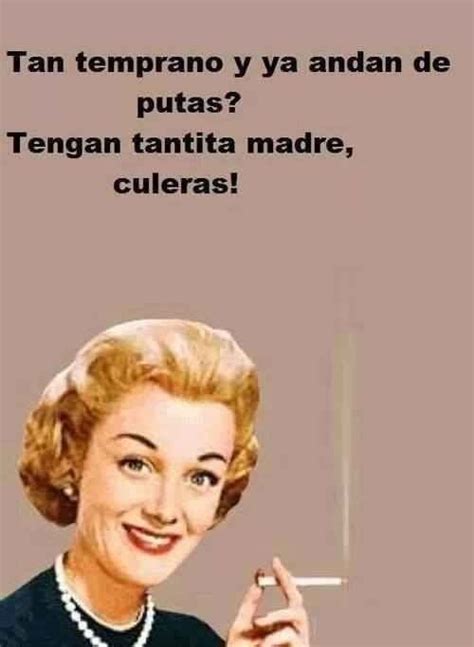 Best Images About Mujeres Cabronas On Pinterest No Se Te Amo And Humor