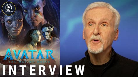 James Cameron ‘avatar The Way Of Water Interview Youtube