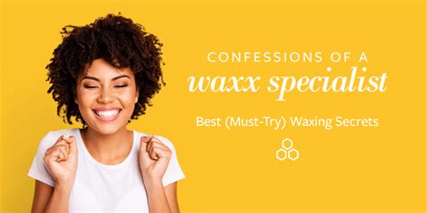 Confessions Of A Waxx Specialist Best Waxing Tips Revealed Waxxpot