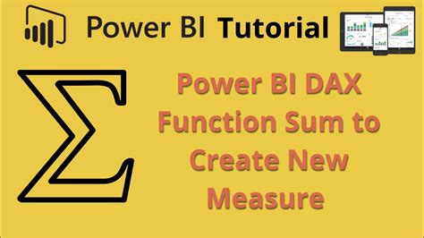 Power BI DAX Function Sum To Sum Up Values And Create New Measure YouTube