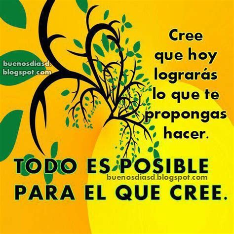A Yellow Poster With The Words To Do Es Posible Para El Que Cree