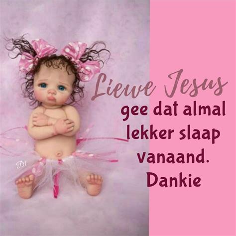 Liewe Jesus Gee Dat Almal Lekker Slaap Vanaand Dankie Goeie Nag
