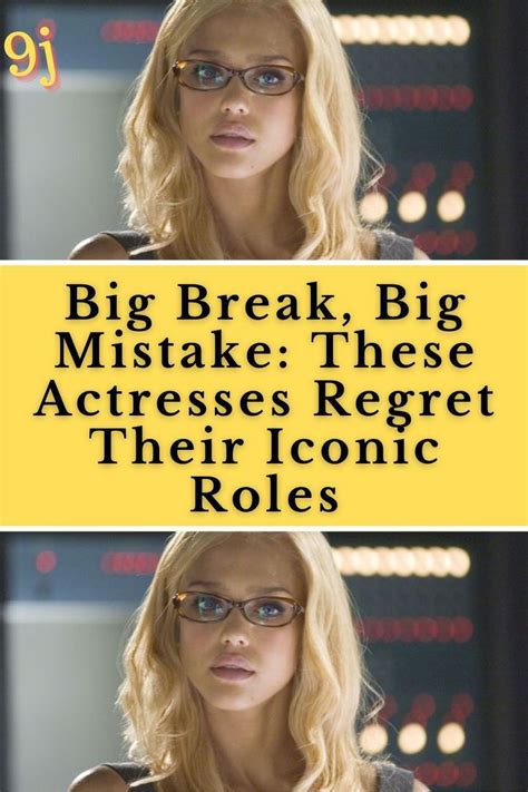 Big Break Big Mistake These Actresses Regret Their Iconic Roles Actresses Icon Regrets