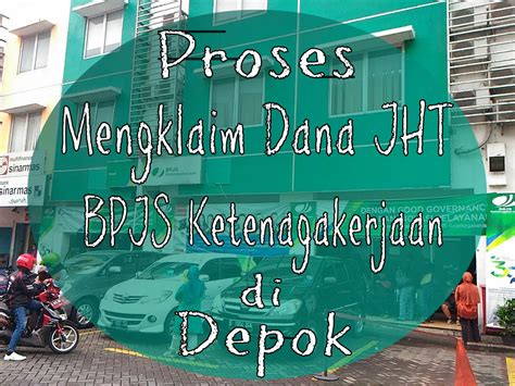 Tugas bpjs ketenagakerjaan, memberikan perlindungan jaminan sosial bagi tenaga kerja indonesia. Proses Mengklaim Dana JHT BPJS Ketenagakerjaan di Depok ...