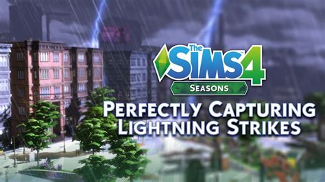 The Sims 4 Seasons How To Perfectly Capture Lightning Strikes Youtube