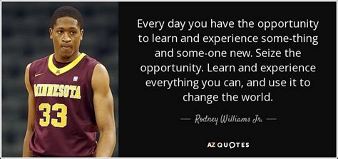 Quotes By Rodney Williams Jr A Z Quotes