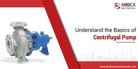 Understand The Basics Of Centrifugal Pump Centrifugal Pump Basic