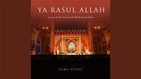 Ya Rasul Allah Pt 2 Live At The Fes Festival Of World Sacred Music Youtube
