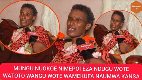 Nina Kansa Ya Kizazi Stage 4naondoka Duniani Nisaidieni Ndugu Wamekufa Ukoo Wote Youtube