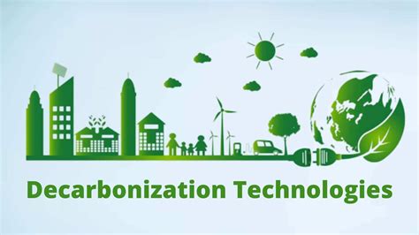 Decarbonization Technologies Making Low Carbon Economy Happen