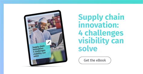 Supply Chain Four Challenges Visibility Can Solve Here