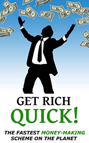 Get Rich Quick The Fastest Money Making Scheme On The Planet Ebook Ferbins Mitt Amazon Co