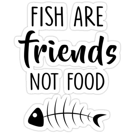 Fish Are Friends Not Food T Shirts Funny Vegan Stickers By Macalana